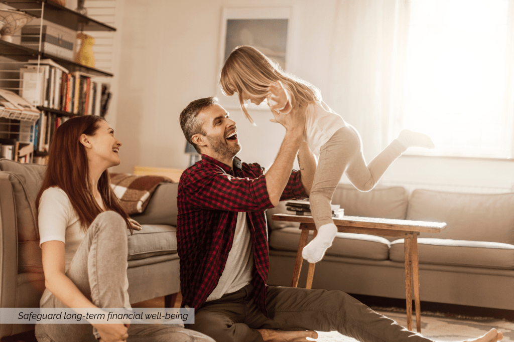 Preserve your family's legacy with mortgage protection.